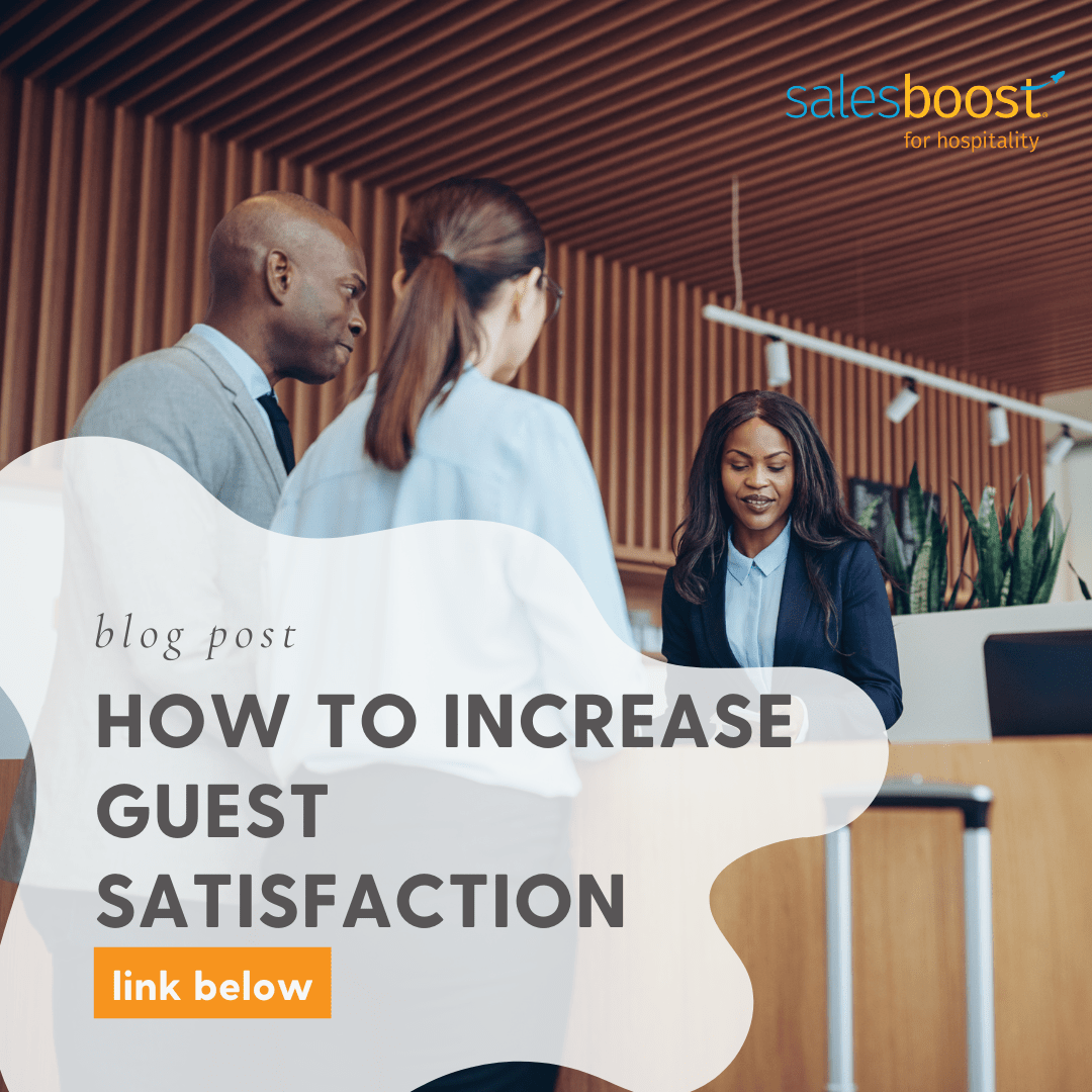 The Complete Guide to Increasing Guest Satisfaction